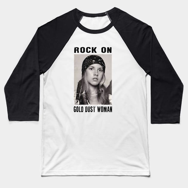 STEVIE NICKS ROCK ON GOLD DUST WOMAN Baseball T-Shirt by DONIEART